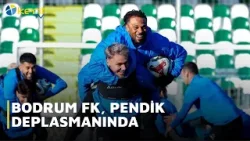BODRUM FK, PENDİK DEPLASMANINDA