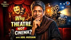 DD Morning Show | Creator’s Corner | Theatre and Cinema | Podcast | Shubrato Mitra | Adil Hussain