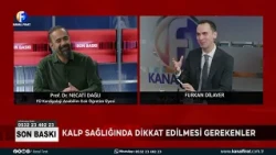 Furkan Dilaver İle Son Baskı Prof Dr Necati Dağlı 07 10 2026
