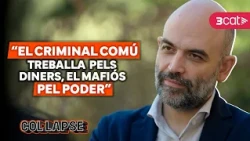 Roberto Saviano: "El criminal comú treballa pels diners; el mafiós, pel poder" | Col·lapse