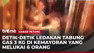 Cerita Saksi Mata Soal Ledakan Tabung Gas 3 Kg Melukai 6 Orang | Kabar Petang