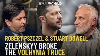 Zelenskyy broke the tacit Polish–Ukrainian truce on Volhynia | Robert Pszczel & Stuart Dowell