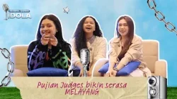 NGOBROL BARENG IDOLA | Dapet pujian dari Judges itu suka bikin melayanggg #indonesianidolxiv