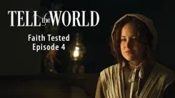 Tell the World (4) - Troen prøves ?