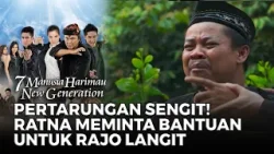 Pertarungan Sengit! Ratna Meminta Bantuan Pak Jayadi untuk Rajo Langit | 7 MANUSIA HARIMAU NEW GEN
