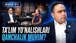 Ta'lim yo'nalishlari qanchalik muhim ahamiyatga ega? | TAFAKKUR YO'LI  (26.08.2026)