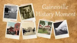 Gainesville History Moment - The University of Florida