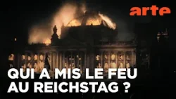 1933 : L'incendie du Reichstag - Quand la démocratie brûle | Documentaire | ARTE