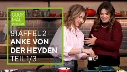 Staffel 2 - Cook mal wer da kocht: Folge 10/ Teil 1 mit Anke von der Heyden