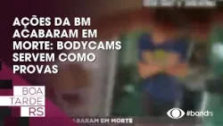Ações da BM acabaram em morte: bodycams servem como provas