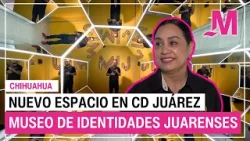 Ciudad Juárez tiene un nuevo espacio que tienes que vivir. Museo de Identidades Juarenses Ciudad Juárez tiene un nuevo espacio que tienes que vivir. Museo de Identidades Juarenses