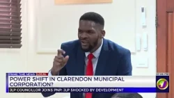 Power Shift In Clarendon Municipal Corporation  | TVJ News