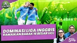 Liga Inggris Sumbang Perwakilan Terbanyak di Fase Gugur UCL