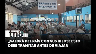 Traveling with your children outside of Nicaragua? Here are the requirements for minors