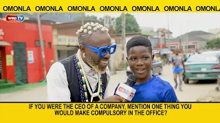 If you were the CEO of a company, mention one thing you would make compulsory - Omonla Voxpop
