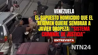 The alleged homicide that the regime wants to frame Javier Oropeza for: “Criminal justice system”