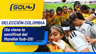 La Selección Colombia lista para semifinal del Mundial Sub-20 femenino