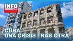 Info Martí | Cuba: Una crisis tras otra