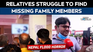 Nepal Flood Horror: Helpless Relatives Wait For Kin Missing In Nepal's Deadly Floods