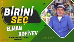 “Ailə karyeradan önəmlidir” — Aktyor Elman Rəfiyev | Birini Seç