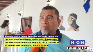 Empresa minera demanda a la Alcaldía de La Unión, Olancho; confirma el alcalde Jimmy Ferrera