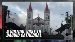 Church on a hill: A virtual visit to Baguio Cathedral