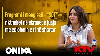 Programi i mëngjesit - ”SOT” rikthehet në ekranet e juaja me edicionin e ri në shtator