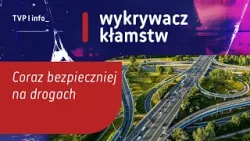 Coraz bezpieczniej na drogach | WYKRYWACZ KŁAMSTW