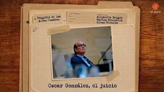 Trial Begins for Oscar González in the Altas Cumbres Tragedy: What to Expect