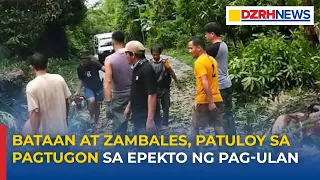 Bataan at Zambales, patuloy sa pagtugon sa epekto ng pag-ulan