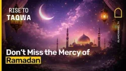 Не упустите милость Рамадана | Восстание к благочестию (Таква), эпизод 9