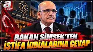 Minister Şimşek Responds to 'Resignation' Rumors | A Haber