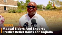 Maasai Elders And Experts Predict Relief Rains For Kajiado