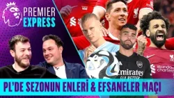 Premier League'de Sezonun Enleri, Liverpool-Ajax Efsaneler Maçı | Premier Express | 10. Bölüm