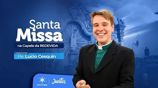 Santa Missa na Capela Nossa Senhora de Fátima | 11/08/26 - Padre Lúcio Cesquin