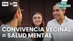 La convivencia vecinal y su impacto en nuestra calidad de vida | “Más conectados”