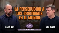La Iglesia bajo persecución en el mundo actual // Ministerio Puertas Abiertas