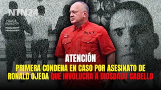 ATENCIÓN | Primera condena en caso por asesinato de Ronald Ojeda que involucra a Diosdado Cabello