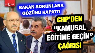 Minister Tekin turns a blind eye to problems in education! CHP's call to "switch to public educat...