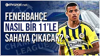 Fenerbahçe Plays Its First Champions League Match After 18 Years! Here’s the Predicted Lineup | N...