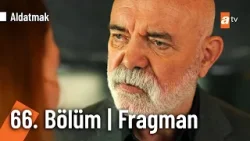 Aldatmak 66. Bölüm Fragman | "Torunum mu?"