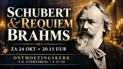 Saturday, Oct 24: Schubert and Brahms Requiem at the Ontmoetingskerk in Bodegraven.