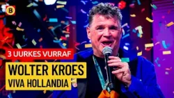 Wolter Kroes - Viva Hollandia | 3 Uurkes Vurraf