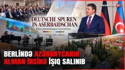 Berlində iki xalqın ortaq tarixi və mədəniyyəti nümayiş olunub