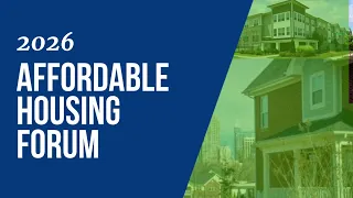 2026 Affordable Housing Forum | Recap