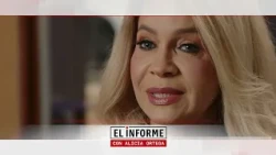 This Monday, on El Informe con Alicia Ortega: