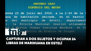 Two subjects captured and 24 pounds of marijuana seized in Estelí