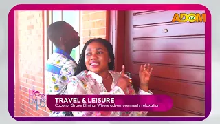 Travel and Leisure: Coconut Grave Elmina - Where Adventure Meets Relaxation - LIFE & LIVING IT