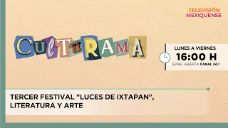 Tercer Festival "Luces de Ixtapan", literatura y arte | Culturama | 05-08-2026