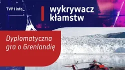 Dyplomatyczna gra o Grenlandię | WYKRYWACZ KŁAMSTW